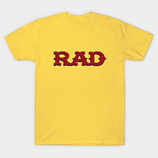 Rad T-Shirt by Woah_Jonny